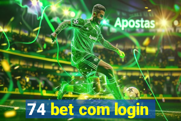 74 bet com login